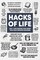 Hacks of Life: 300+ Life Hacks You Wish You Had Known Sooner Softcover Book